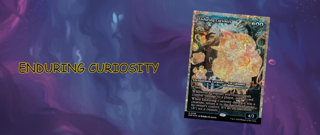 enduring curiosity mtg